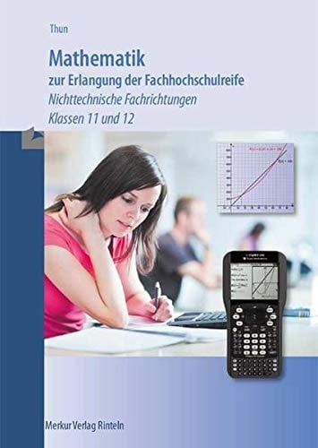 Mathematik zur Erlangung der Fachhochschulreife - nichttechnische Fachrichtungen