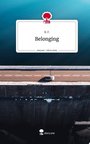 Belonging. Life is a Story - story.one