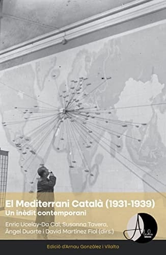 El Mediterrani Català (1931-1939) un inèdit contemporani