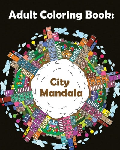 Adult Coloring Book : Mandalas City Mandala Coloring Book for Adults