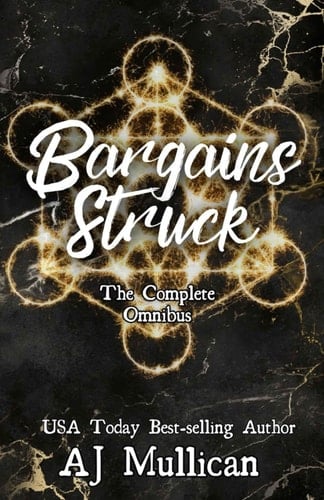 Bargains Struck: The Complete Omnibus