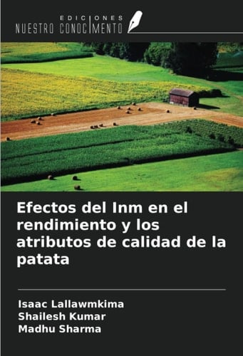 Efectos del Inm en el rendimiento y los atributos de calidad de la patata (Spanish Edition)