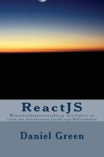 ReactJS Webanwendungsentwicklung Ein Führer Zu Einer Der Beliebtesten JavaScript-Bibliotheken