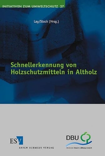 Schnellerkennung von Holzschutzmitteln im Altholz