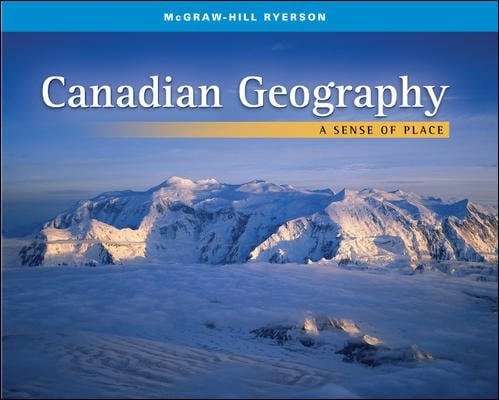 Canadian Geography A Sense of Place