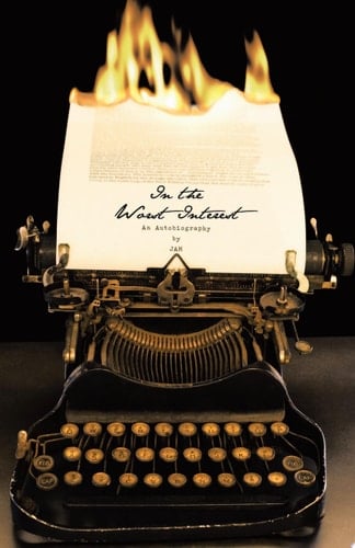 In the Worst Interest An Autobiography