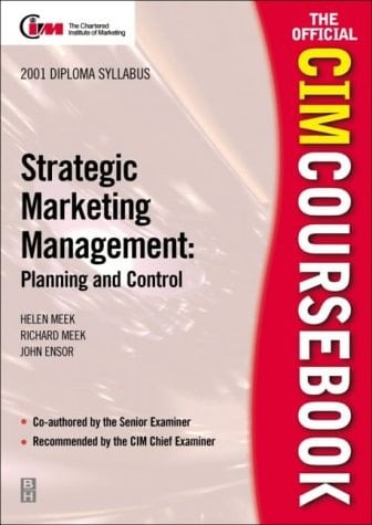 CIM Coursebook 01/02 Strategic Marketing Management Planning and Control