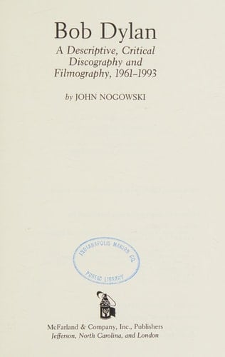 Bob Dylan: A Descriptive, Critical Discography and Filmography, 1961-1993