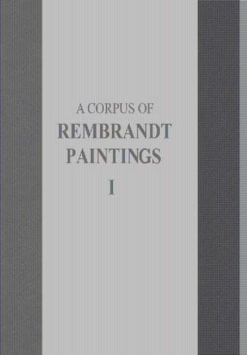 A Corpus of Rembrandt Paintings 1625–1631