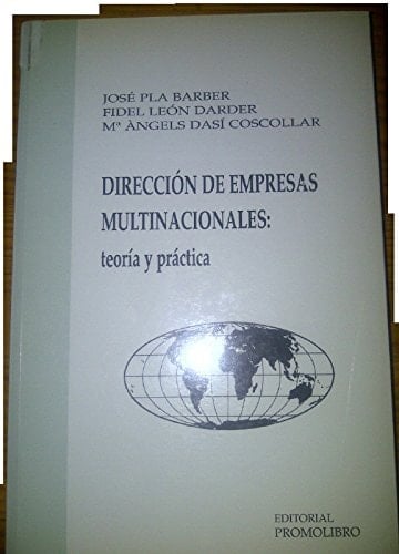 Dirección de empresas multinacionales : teoría y practica