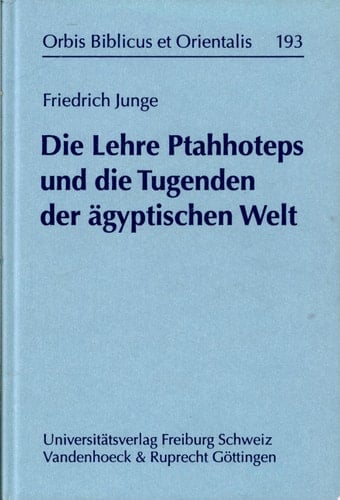 Die Lehre Ptahhoteps und die Tugenden der ägyptischen Welt