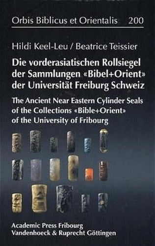 Ancient Near Eastern cylinder seals of the collections "Bible+Orient" of the University of Fribourg