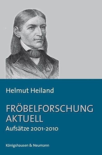 Fröbelforschung aktuell Aufsätze 2001 - 2010