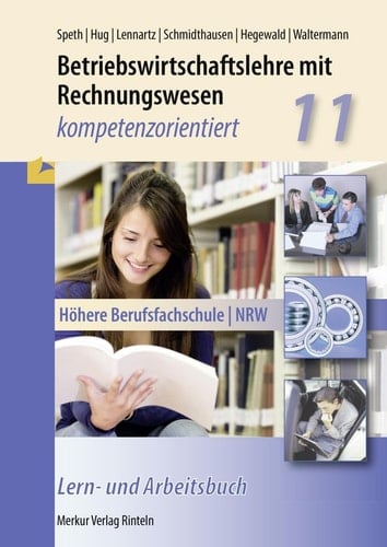 Betriebswirtschaftslehre mit Rechnungswesen - kompetenzorientiert Kl. 11. Hauptw.