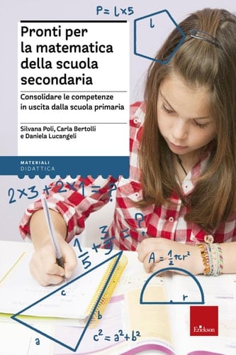 Pronti per la matematica della scuola secondaria Consolidare le competenze in uscita dalla scuola primaria