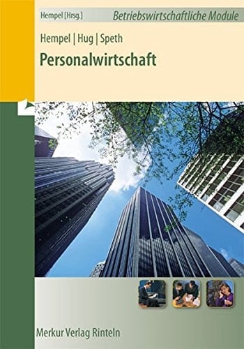 Betriebswirtschaftliche Module Personalwirtschaft / [Verf.: Günter Hempel ...]. .... Hauptbd.