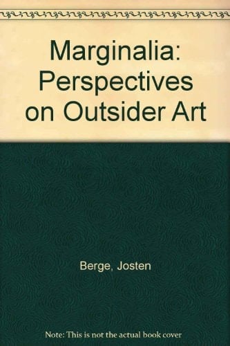 Marginalia Perspectives on Outsider Art