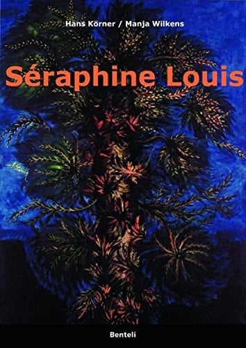 Séraphine Louis (1864-1942) Biographie / Catalogue raisonné