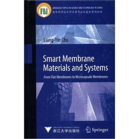 Smart Membrane Materials and Systems From Flat Membranes to Microcapsule Membranes