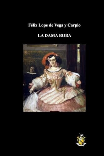 La Dama Boba (Spanish Edition)