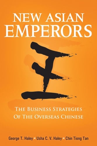 New Asian Emperors The Business Strategies of the Overseas Chinese