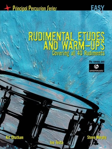 Rudimental Etudes and Warm-Ups Covering All 40 Rudiments Principal Percussion Series Easy Level