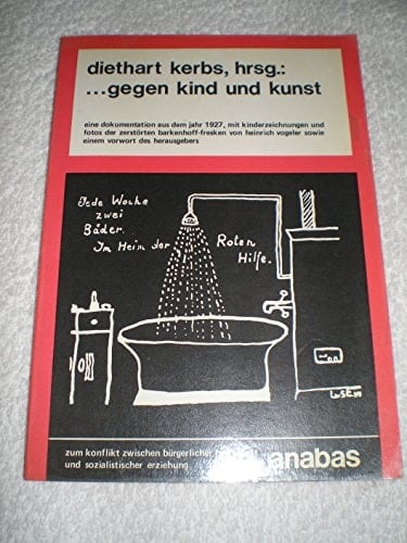 Gegen Kind und Kunst: Eine Dokumentation aus d. Jahr 1927 (German Edition)