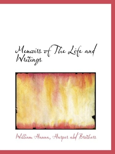 Memoirs of The Life and Writings