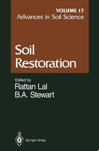 Advances in Soil Science Soil Restoration Volume 17
