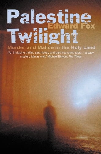 Palestine Twilight : The Murder of Dr.Albert Glock and the Archaeology of the Holy Land