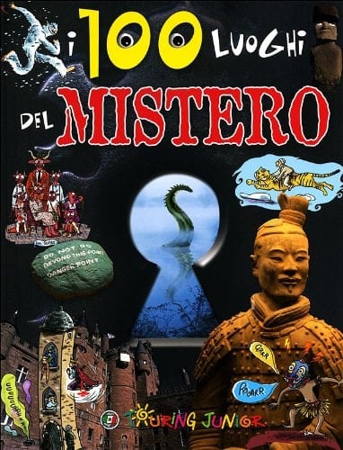 I 100 luoghi del mistero. Ediz. illustrata