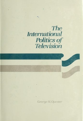 International Politics of Television (Issues in World Politics)