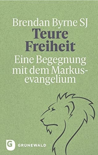 Teure Freiheit eine Begegnung mit dem Markusevangelium