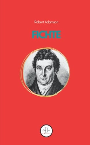 FICHTE: A Biography