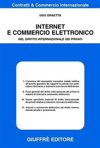 Internet e commercio elettronico: Nel diritto internazionale e dei privati (Contratti & commercio internazionale) (Italian Edition)