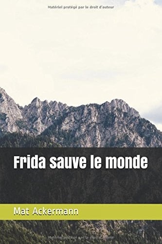 Frida Sauve le Monde