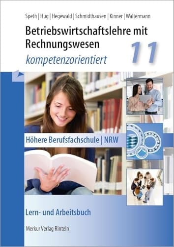 Betriebswirtschaftslehre mit Rechnungswesen - kompetenzorientiert Klasse 11