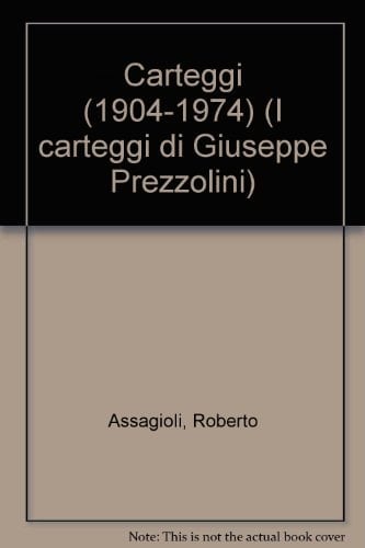 Carteggi (1904-1974) (I carteggi di Giuseppe Prezzolini) (Italian Edition)