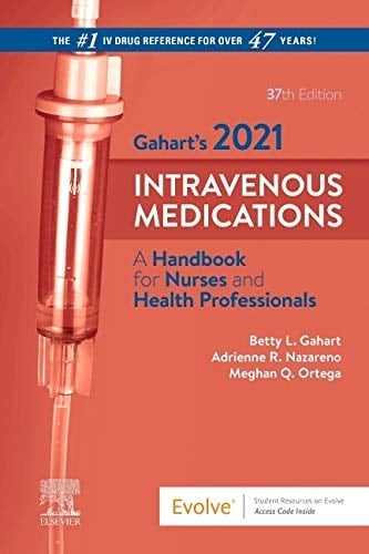 Gahart's 2021 Intravenous Medications – Elsevier eBook on VitalSource (Retail Access Card): A Handbook for Nurses and Health Professionals