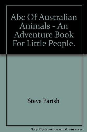 ABC of Australian Animals An Adventure Book for Little People