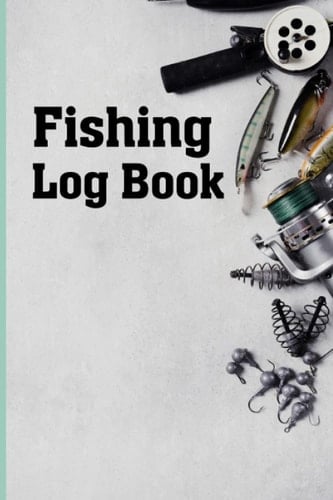 Fishing Log Book: Professional Fisherman's Guided Log Book, Including Date, Location, Time, Weather, To Record Fishing Trip Experiences