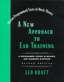A New Approach to Ear Training A Programmed Course in Melodic and Harmonic Dictation