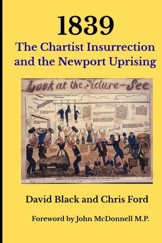1839: The Chartist Insurrection and the Newport Rising