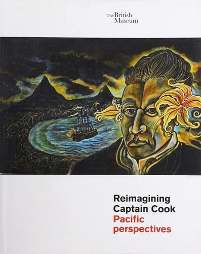 Reimagining Captain Cook Pacific Perspectives