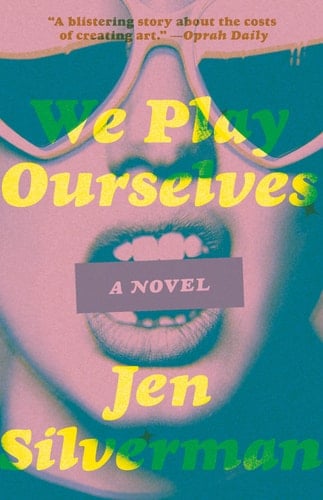 We Play Ourselves A Novel