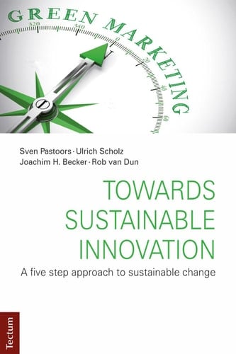 Towards Sustainable Innovation: A five step approach to sustainable change