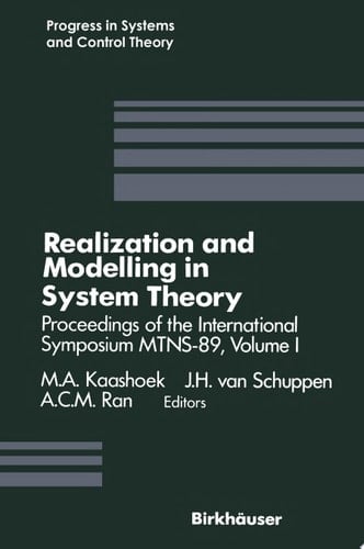 Realization and Modelling in System Theory Proceedings of the International Symposium MTNS-89, Volume I