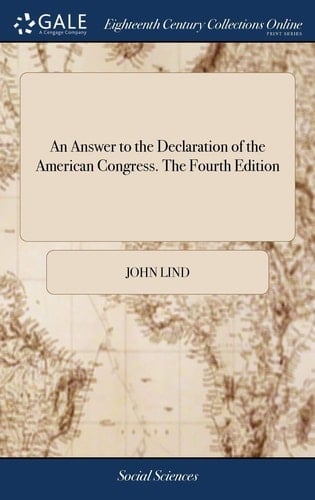 An Answer to the Declaration of the American Congress. The Fourth Edition