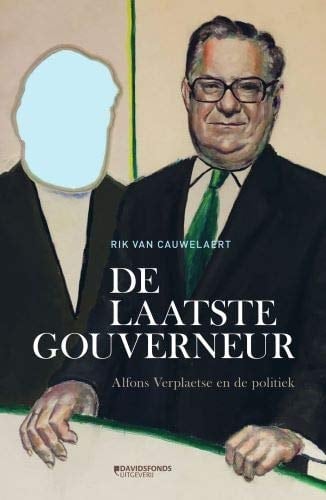 De laatste gouverneur Alfons Verplaetse en de politiek