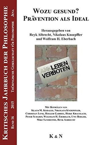 Wozu gesund? - Prävention als Ideal